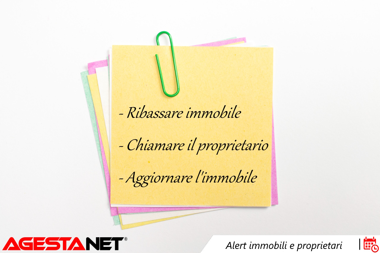 Immobili da ribassare, richieste da aggiornare, clienti da risentire…  Quante cose vi dovete ricordare?